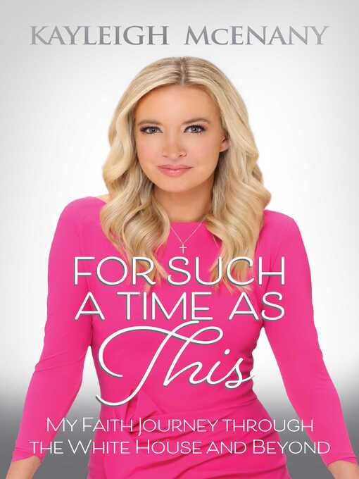 Title details for For Such a Time as This by Kayleigh McEnany - Wait list